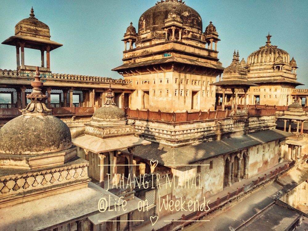 Jahangir Mahal, Orchha fort complex @Life on Weekends
